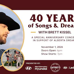 40 Years Of Songs & Dreams With Brett Kissel: Alberta Dreams Foundation