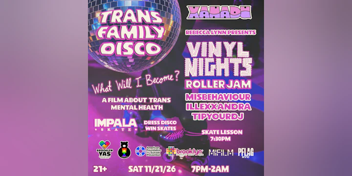 Vinyl Nights Trans Family Disco w/ Impala Skate - Feat. Misbehaviour, Illexxandra, Tipyourdj (skate)