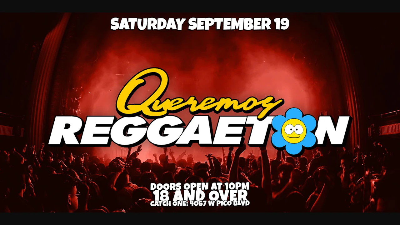 Queremos Reggaeton Party @ Catch One LA 18+