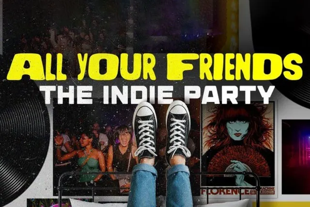 All Your Friends: The Indie Party - 18+