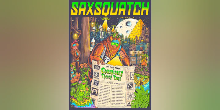 Saxsquatch - The Conspiracy Theory Tour
