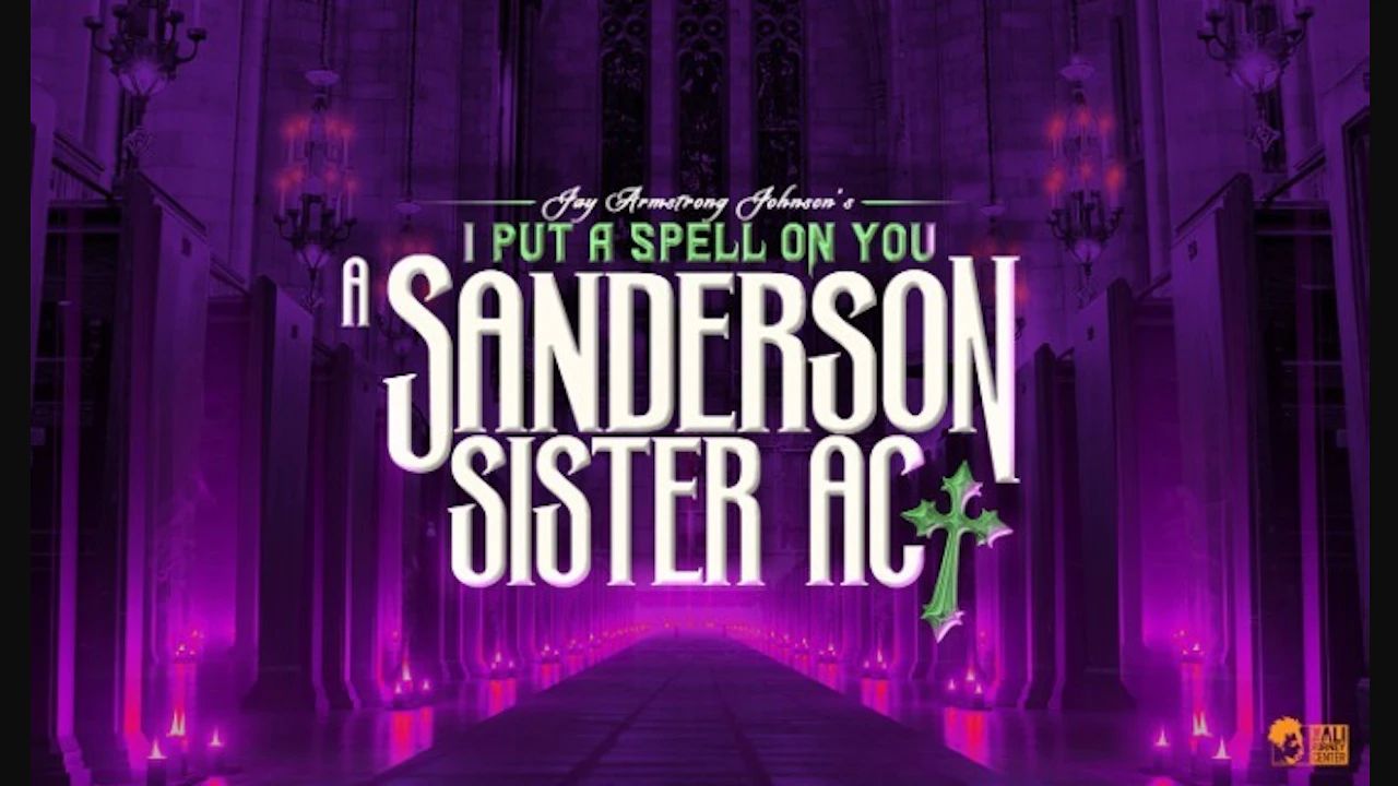 I Put a Spell on You: A Sanderson Sister Act