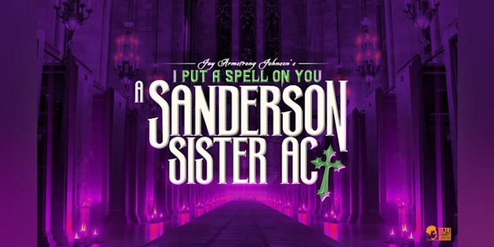 I Put a Spell on You: A Sanderson Sister Act