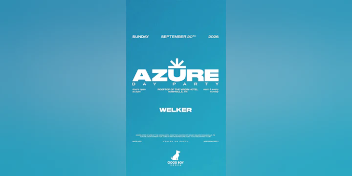 Azure Day Party Nashville September 20th - Welker
