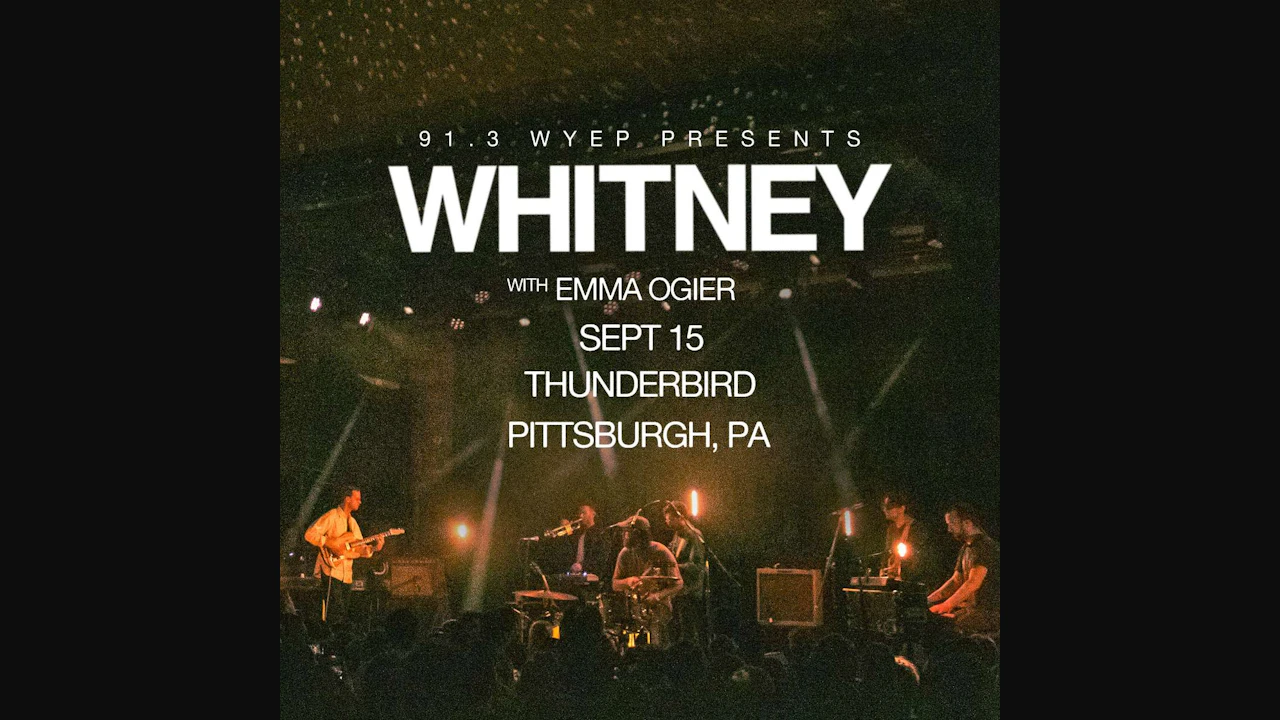 91.3 WYEP Presents Whitney