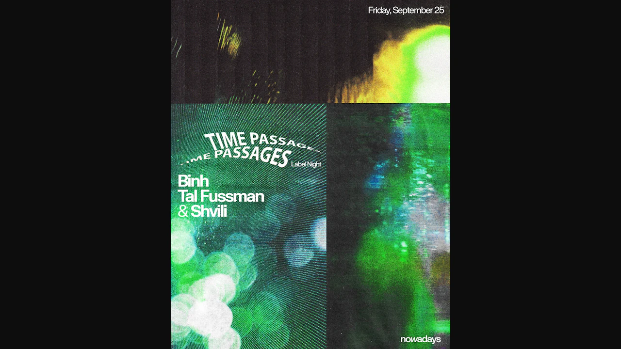 Label Night: Time Passages: Binh, Tal Fussman & Shvili