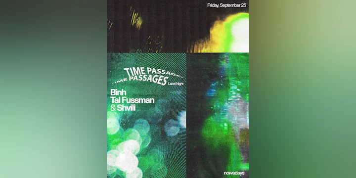 Label Night: Time Passages: Binh, Tal Fussman & Shvili