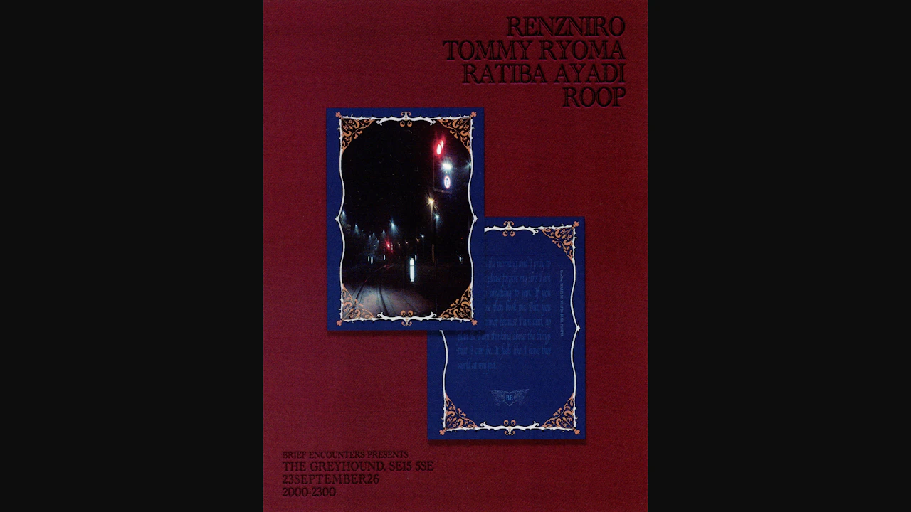 Brief Encounters presents: RenzNiro, roop, Tommy Ryoma + Ratiba Ayadi
