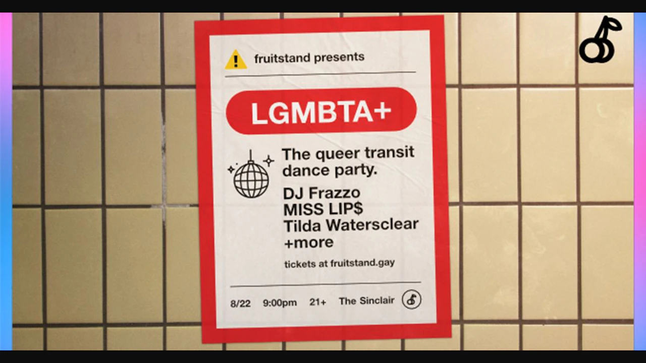 fruitstand: LGMBTA+ a queer transit dance party