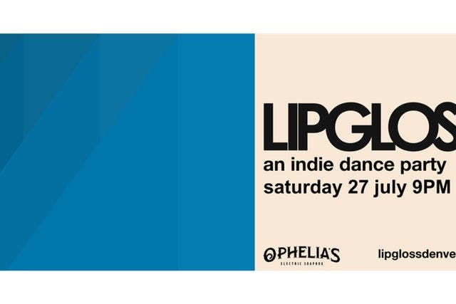 Lipgloss: An Indie Dance Party
