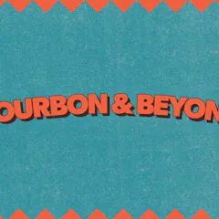 Bourbon & Beyond