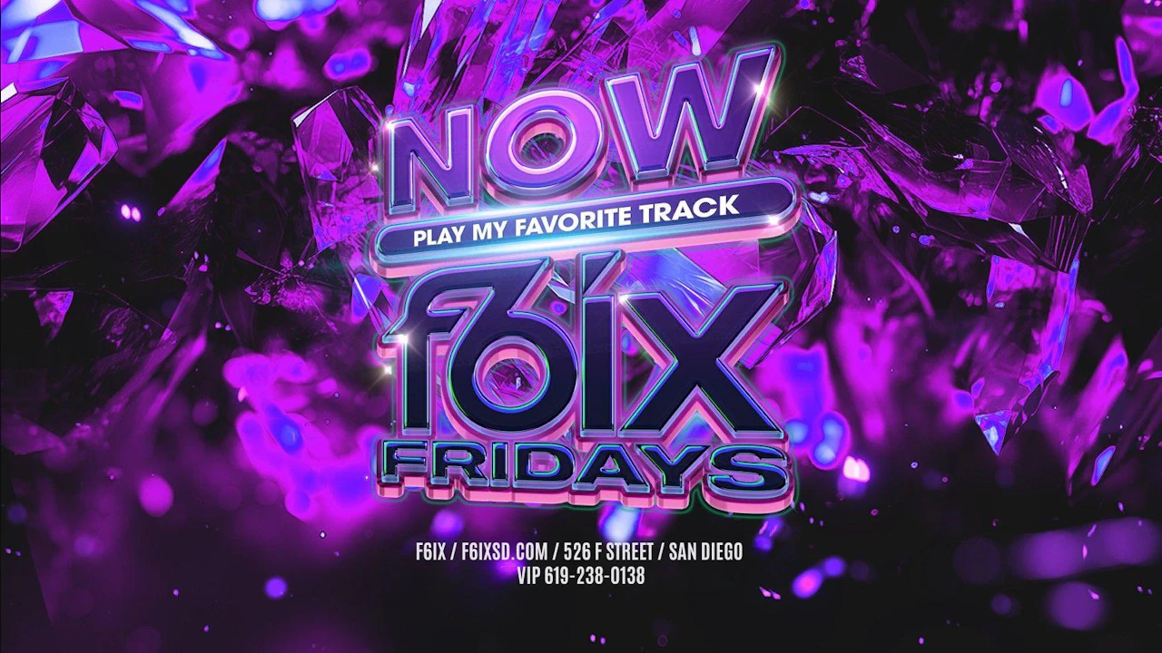 Now F6ix Fridays at F6ix | June 5th Event