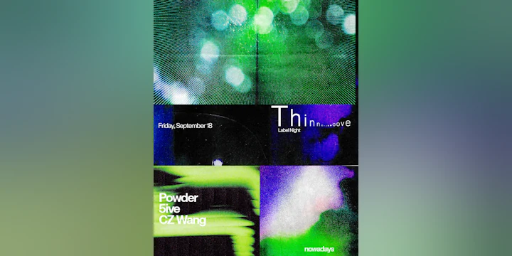 Label Night: Thinner Groove with Powder, 5ive & CZ Wang