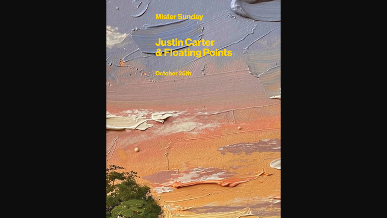 Mister Sunday: Floating Points and Justin Carter