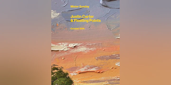 Mister Sunday: Floating Points and Justin Carter