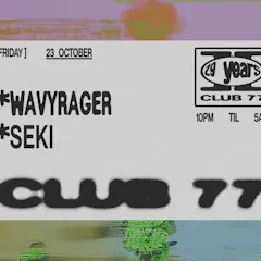 Fridays At 77: Wavyrager, Seki
