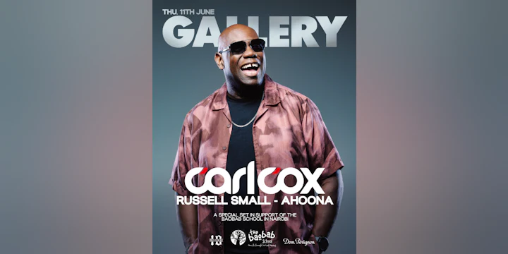 Carl Cox x Gallery (For the Baobab Kenya)