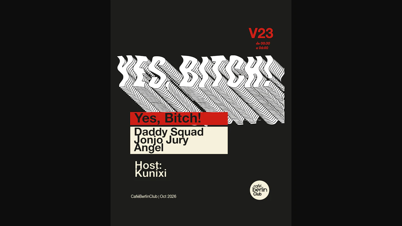 Yes, Bitch! · Jonjo Jury + Angel + Daddy Squad