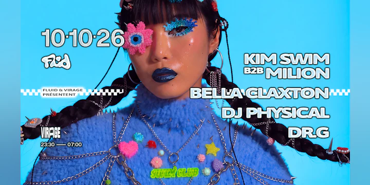 Fluid x Swim Club: Kim Swim B2B Milion, Bella Claxton, DJ Physical, Dr.g