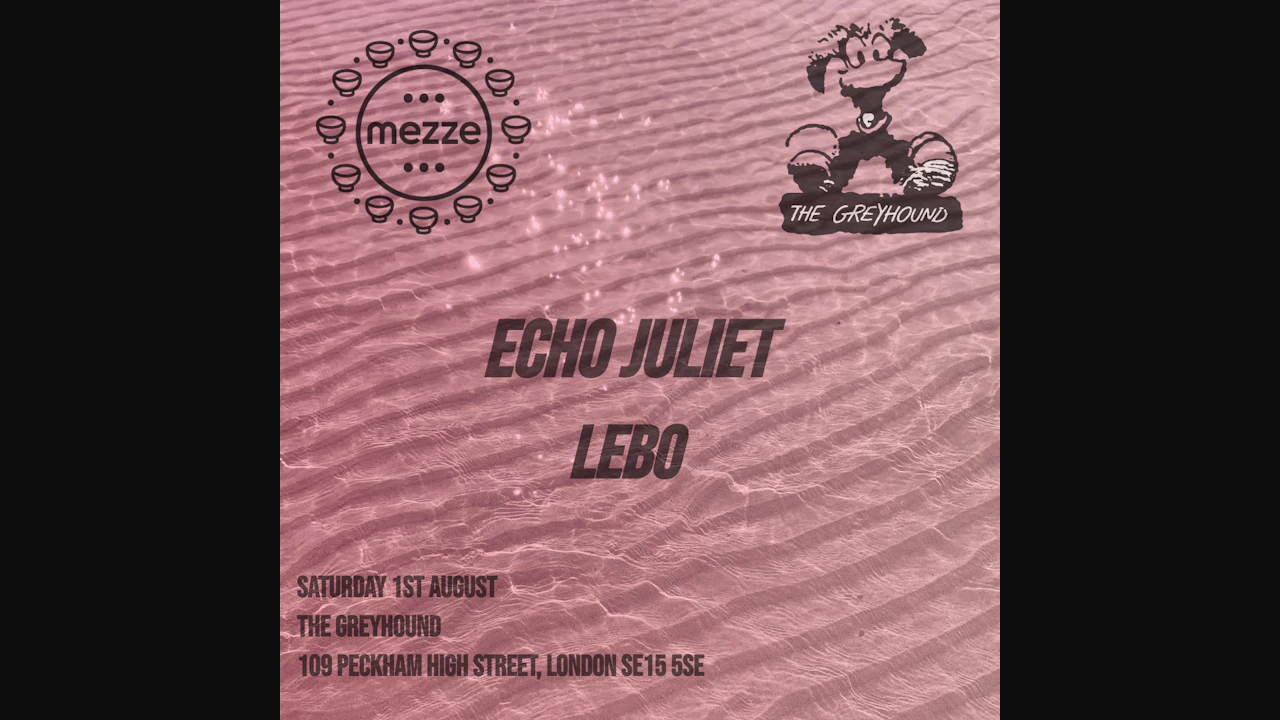 Mezze presents: Echo Juliet & Lebo