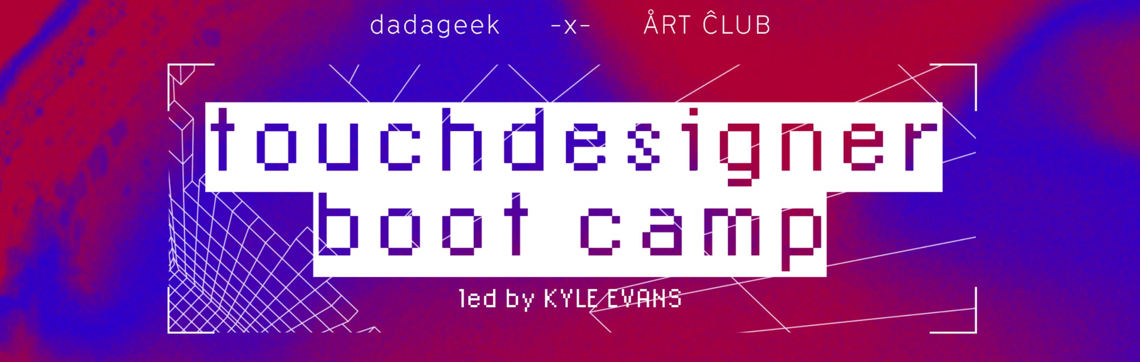 TouchDesigner Boot Camp - Summer 2025