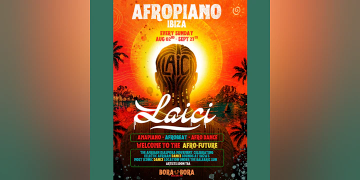 Afropiano LAICI at Bora Bora Ibiza