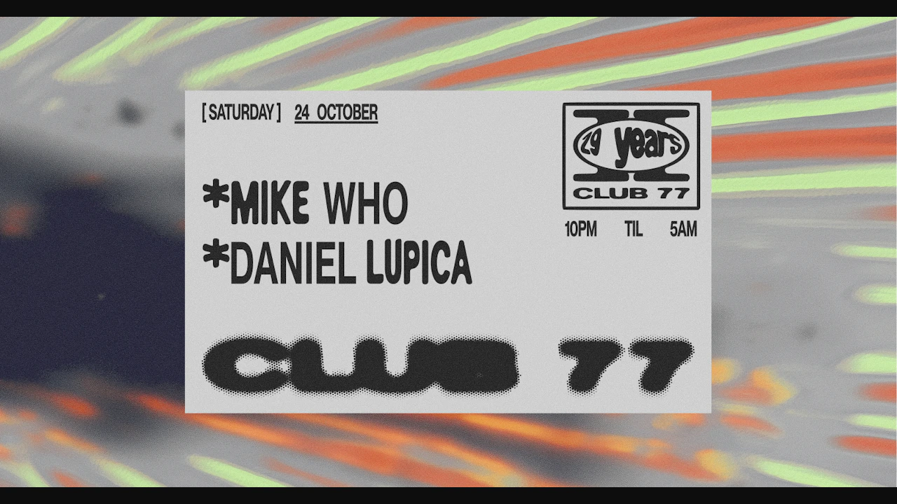 Club 77: Mike Who, Daniel Lupica