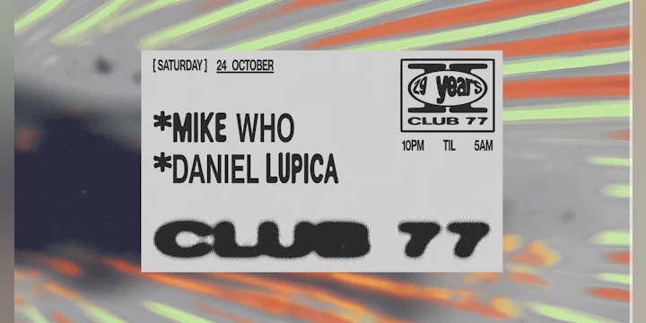 Club 77: Mike Who, Daniel Lupica