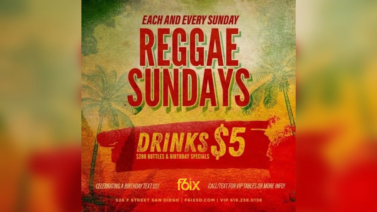Reggae Sundays at F6ix | March 1st Event