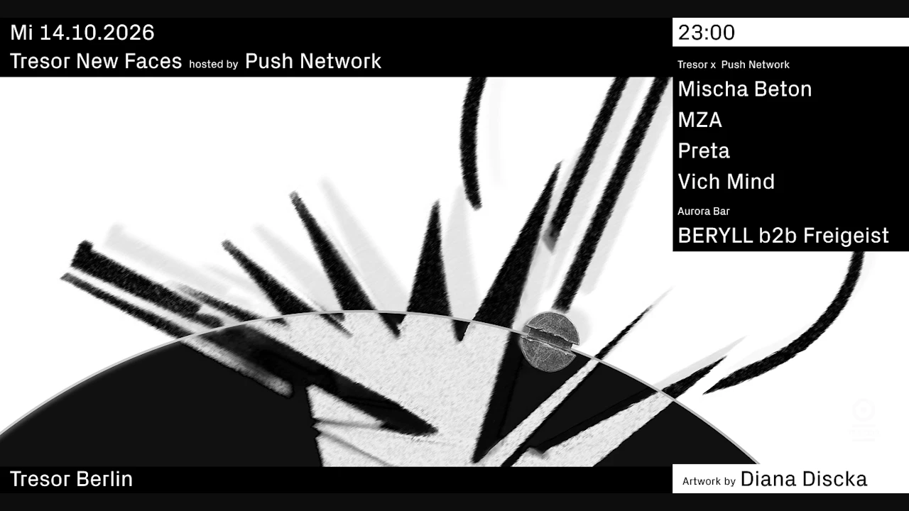Tresor New Faces hosted by Push Network