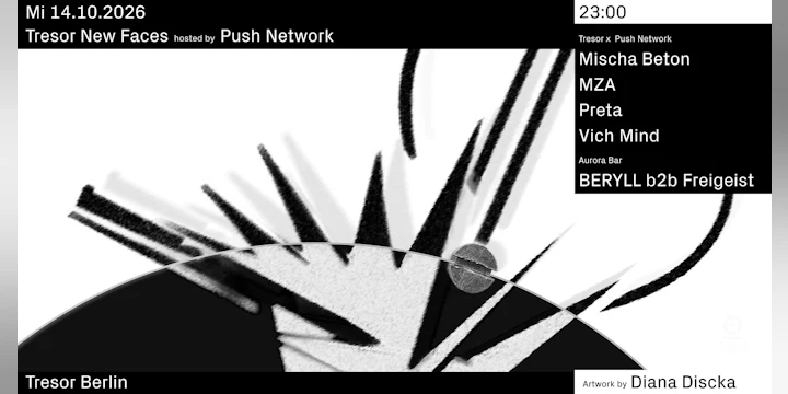 Tresor New Faces hosted by Push Network