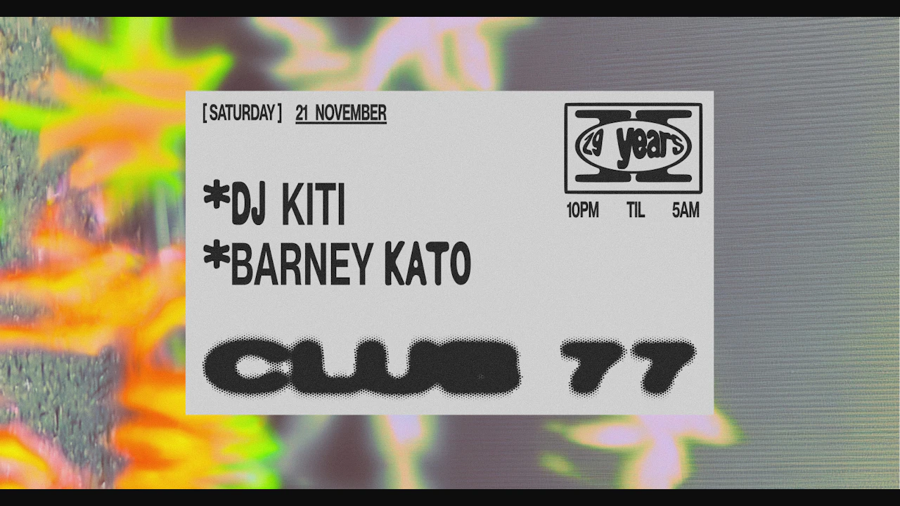 Club 77: DJ Kiti, Barney Kato