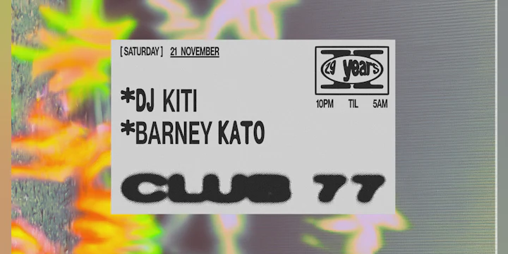 Club 77: DJ Kiti, Barney Kato