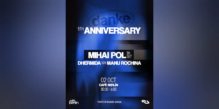 Danke 5th Anniversary · Mihai Pol + DHERMIDA B2B Manu Rochina