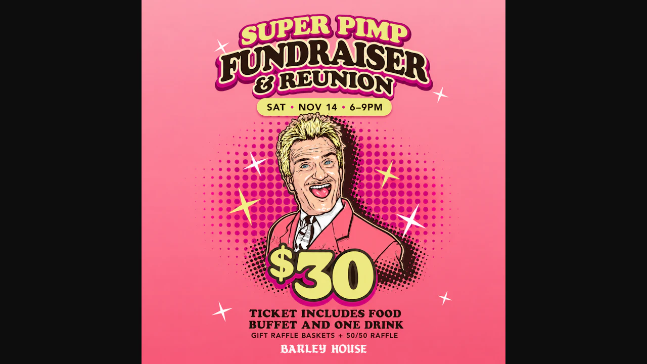 Super Pimp Fundraiser & Reunion