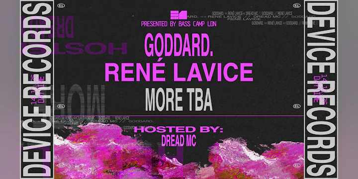 DeVice ft goddard. René LaVice, TBA