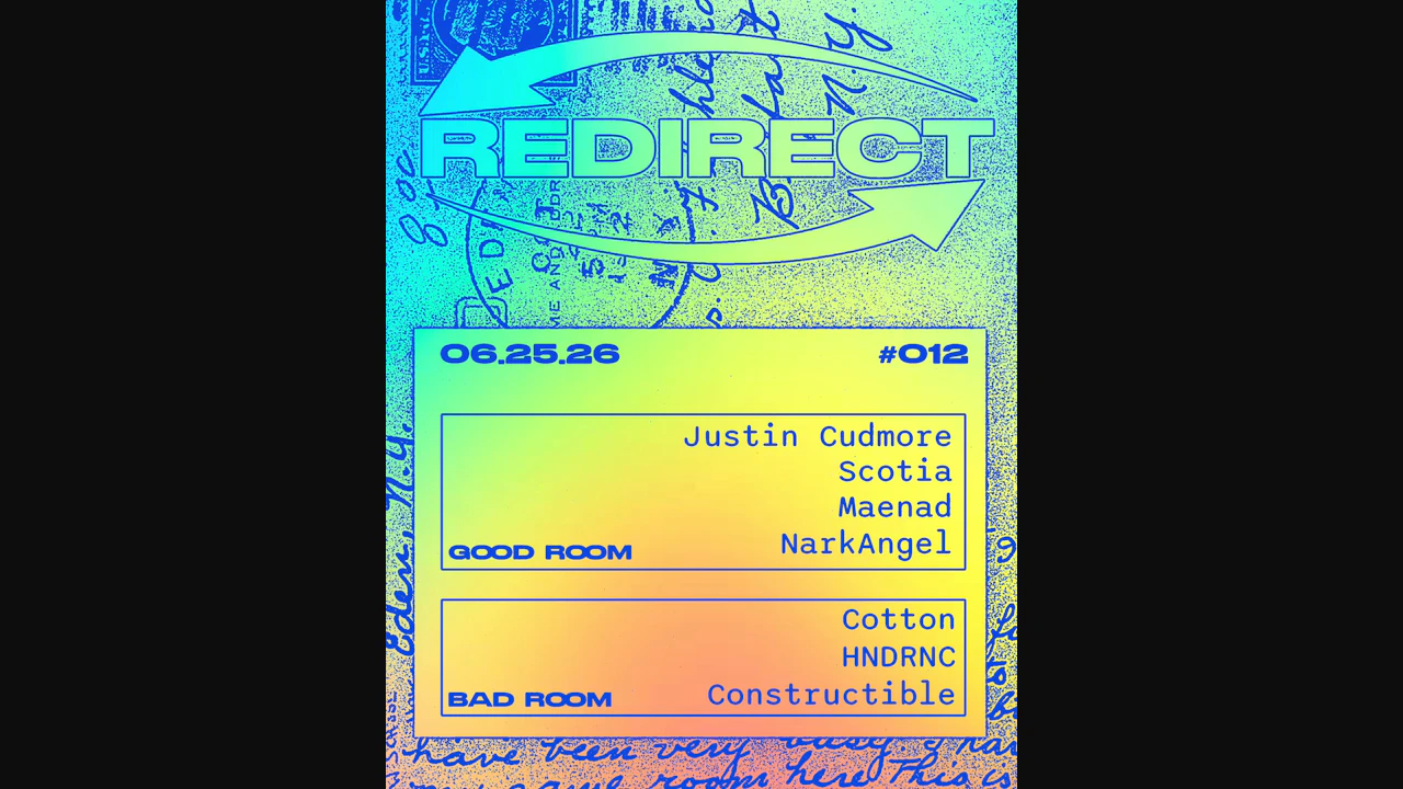 Redirect PRIDE! - Justin Cudmore, cotton, Scotia, maenad, HNDRNC, NarkAngel, Constructible