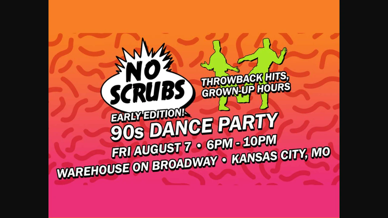 No Scrubs 90s Dance Party: Early Edition