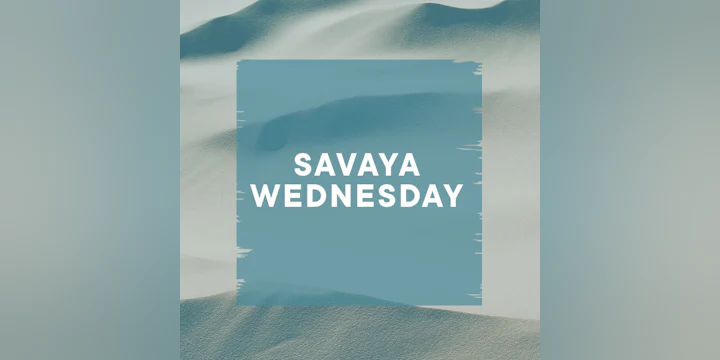 Savaya Wednesday