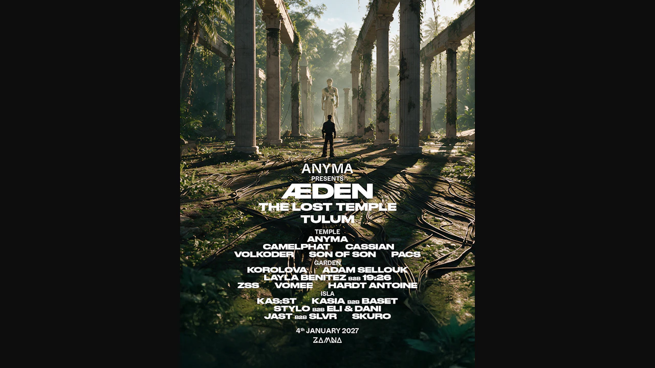 Anyma Pres. Æden Tulum
