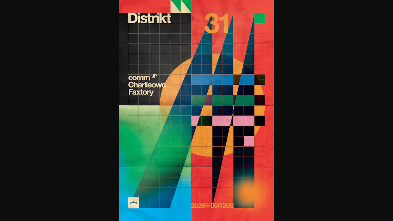 DISTRIKT 31: comm (Synvision Sounds, Tokyo) + Charlieowo (Neural Spiral) + Faxtory (Distrikt)