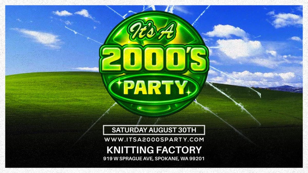 It's A 2000s Party: Spokane 8/30