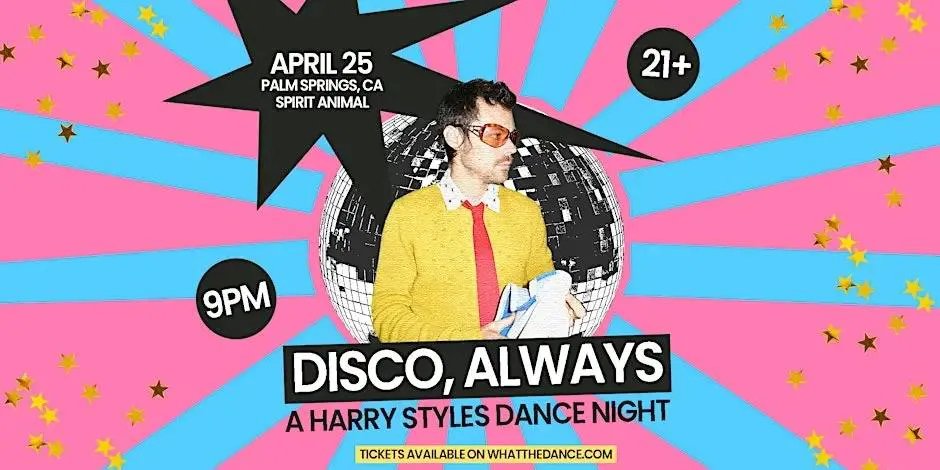 Disco, Always: A Harry Styles Dance Night - Palm Springs (21+)