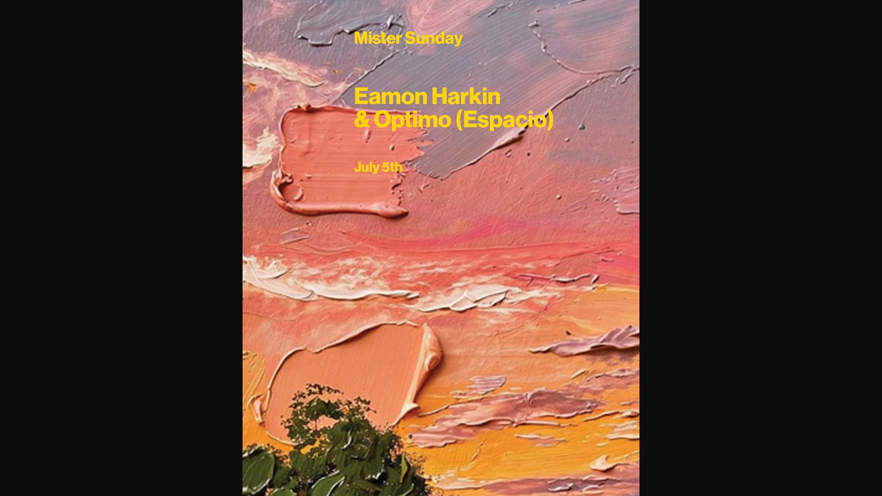 Mister Sunday: Optimo (Espacio) and Eamon Harkin