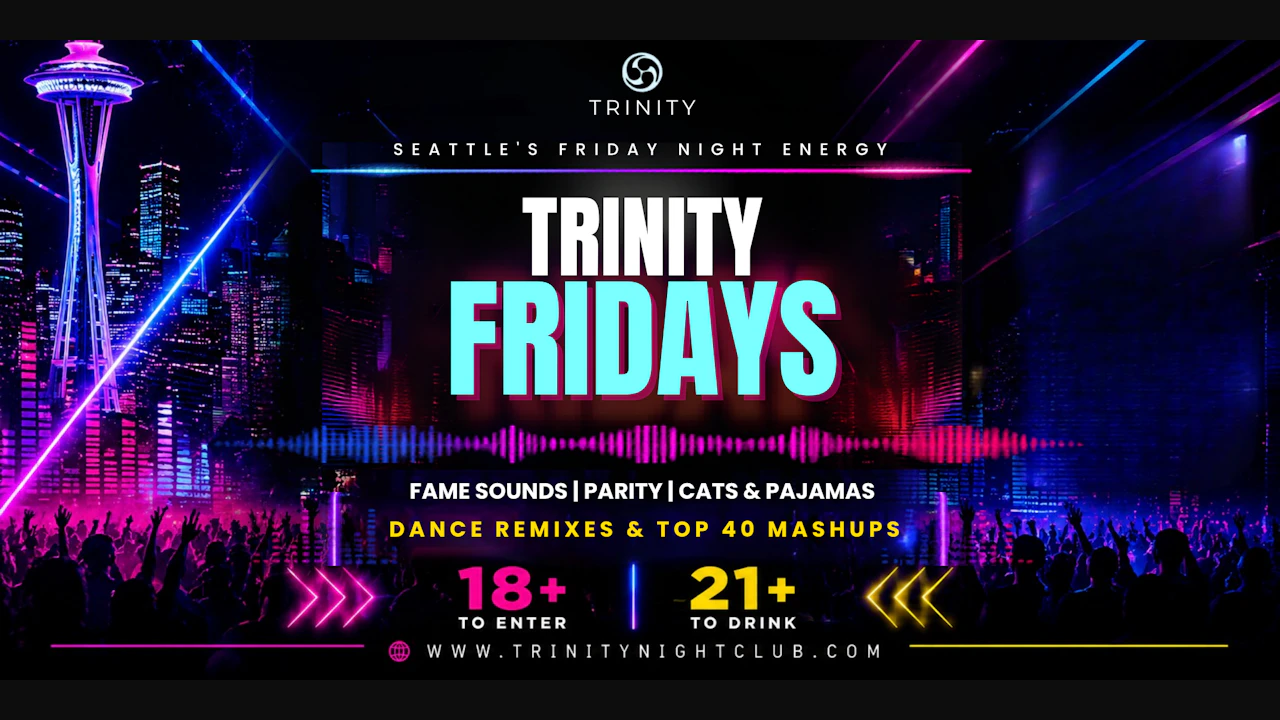 Fridays at Trinity • Seattle's Biggest Party