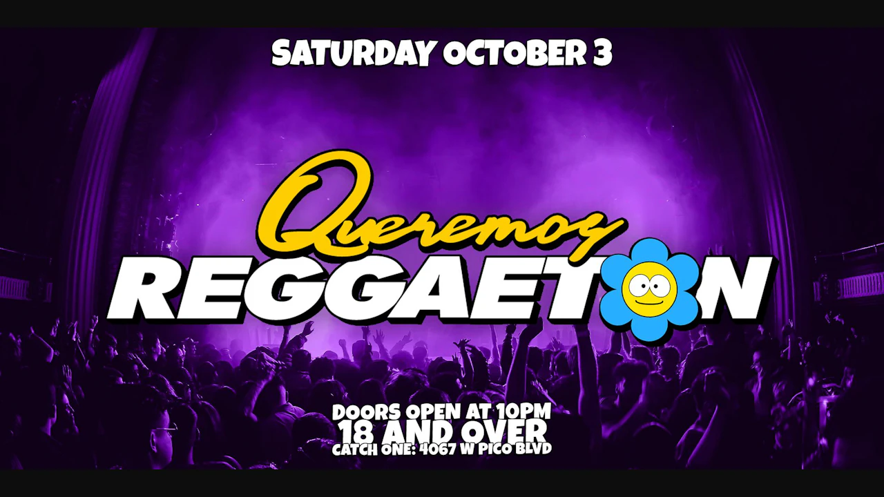 Queremos Reggaeton Party @ Catch One LA 18+