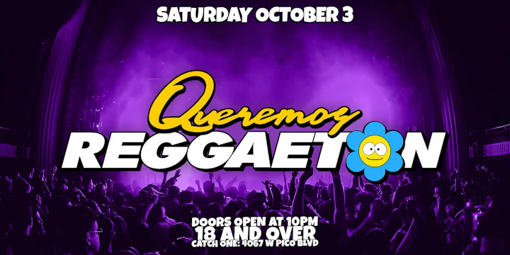 Queremos Reggaeton Party @ Catch One LA 18+
