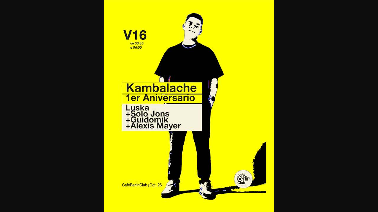 Kambalache 1o Aniversario · Luska + Solo Jons + Guidomik + Alexis mayer