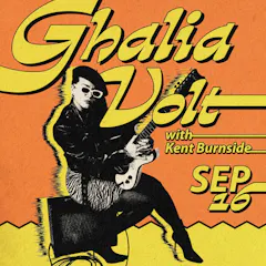 Radio / East Presents: Ghalia Volt With Special Guest Kent Burnside