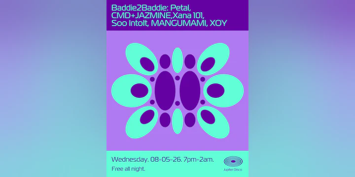 Baddie2Baddie: Petal, CMD+JAZMINE, Xana 101, Soo Intoit, MANGUMAMI, XOY